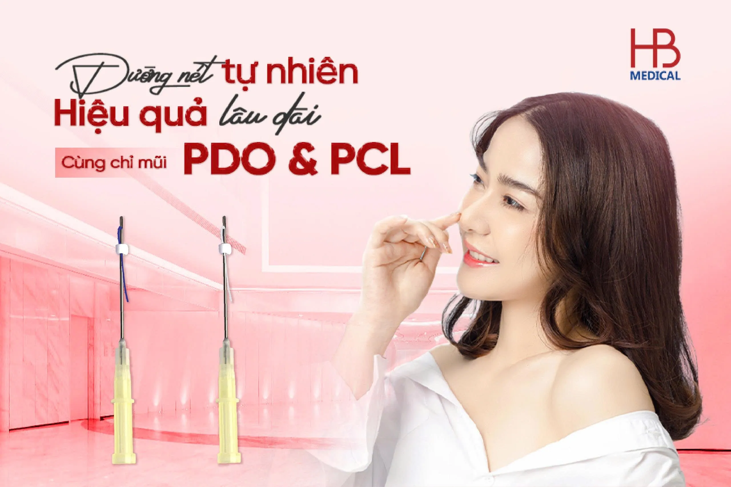 Đường nét tự nhiên – Hiệu quả dài lâu cùng Chỉ Mũi PDO & PCL