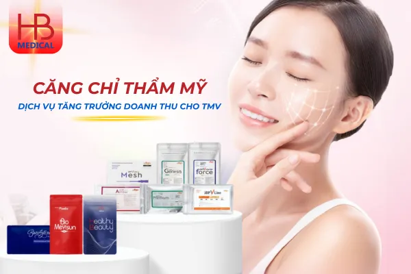Căng chỉ thẩm mỹ: Cơ hội tăng doanh thu cho phòng khám