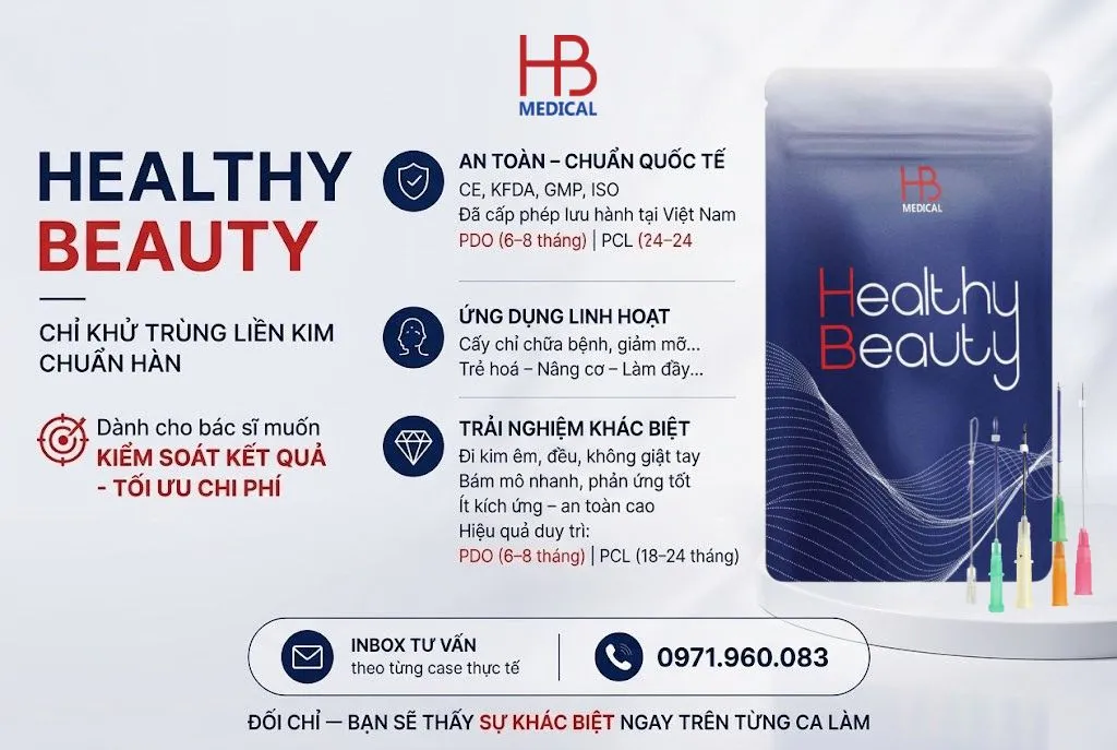 HEALTHY BEAUTY – Chỉ khử trùng liền kim chuẩn Hàn giúp bác sĩ kiểm soát kết quả điều trị