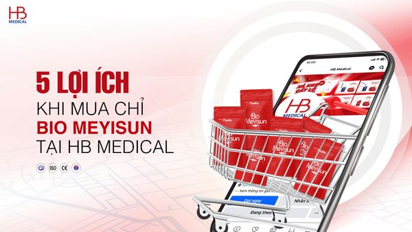5 Lợi ích khi mua chỉ Bio Meyisun tại HB Medical