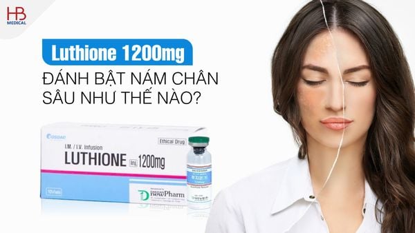 Luthione 1200mg đánh bật nám chân sâu như thế nào?