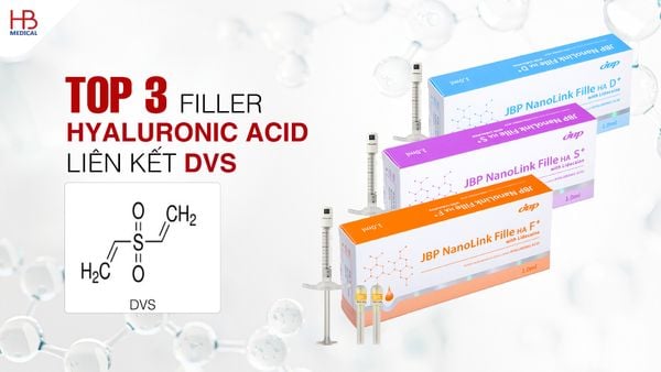 Top 3 Filler Hyaluronic Acid liên kết chéo DVS hiệu quả nhất
