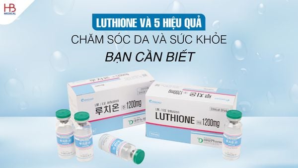 Luthione với 5 hiệu quả chăm sóc da và sức khỏe bạn cần biết
