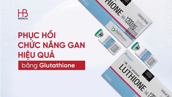 3 cách phục hồi chức năng gan khỏe mạnh bằng Glutathione