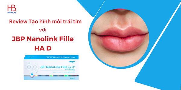 Review filler tạo hình môi trái tim JBP Nanolink Fille HA D